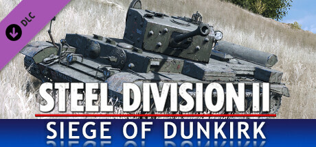 Steel Division 2 - Nemesis #6 - Siege of Dunkirk