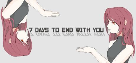 7 Days to End with You