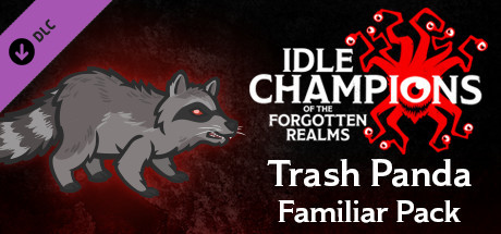 Idle Champions - Trash Panda Familiar Pack