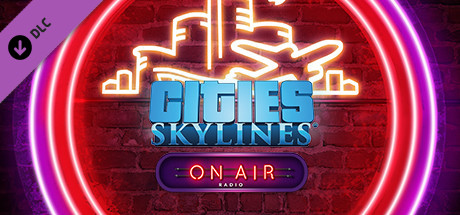 Cities: Skylines - On Air Radio