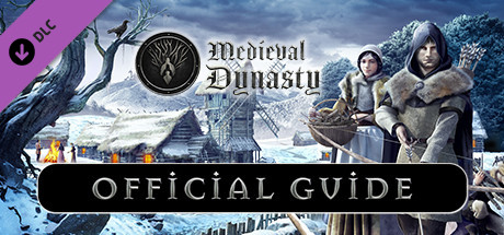 Medieval Dynasty - Official Guide