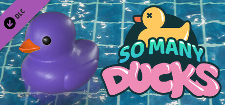 Placid Plastic Duck Simulator - So Many Ducks