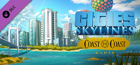 Cities: Skylines - Coast to Coast Radio