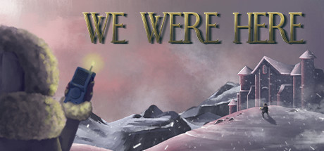 We Were Here