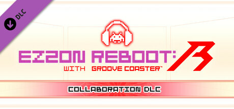 EZ2ON REBOOT : R - GROOVE COASTER Collaboration DLC