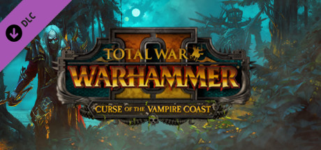 Total War: WARHAMMER II - Curse of the Vampire Coast