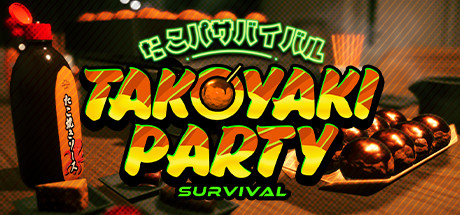 Takoyaki Party Survival