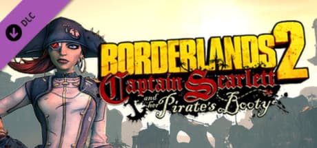 Borderlands 2 - Captain Scarlett and her Pirate's Booty