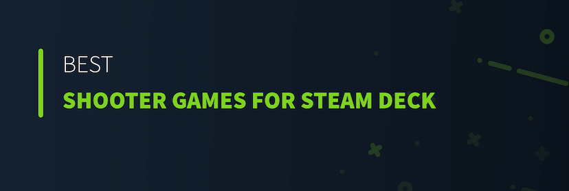 Best Shooter Games for Steam Deck