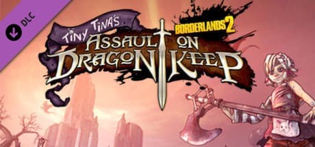 Borderlands 2: Tiny Tina's Assault on Dragon Keep