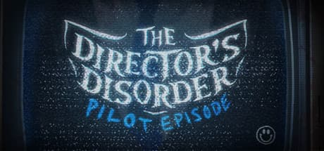 The Director's Disorder: Pilot Episode