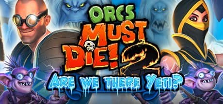 Orcs Must Die! 2 - Are We There Yeti?