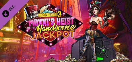 Borderlands 3: Moxxi's Heist of the Handsome Jackpot