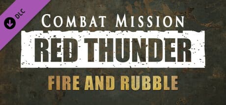 Combat Mission: Red Thunder - Fire and Rubble