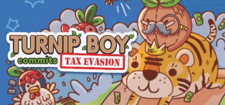 Turnip Boy Commits Tax Evasion